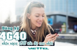 Chỉ 40.000 đồng/tháng nhận ưu đãi tới 1GB data khi đăng ký gói 4G40 Viettel